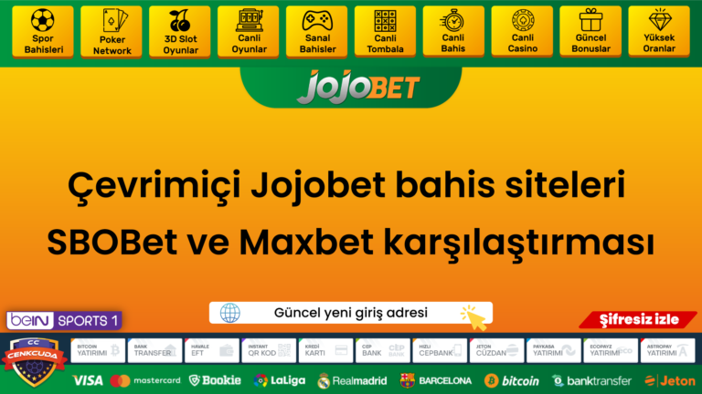 Çevrimiçi Jojobet bahis siteleri SBOBet ve Maxbet karşılaştırması
