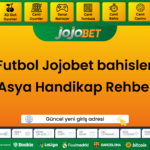 Futbol Jojobet bahisleri Asya Handikap Rehberi