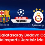 Barcelona Galatasaray Bedava Canlı Maç Beinsports Ücretsiz İzle, Selcuk Sports HD izle