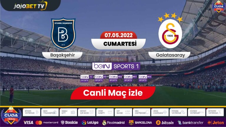 Başakşehir Galatasaray maçı canli izle, Şifresiz Bein sport 1 izle Jojobet TV