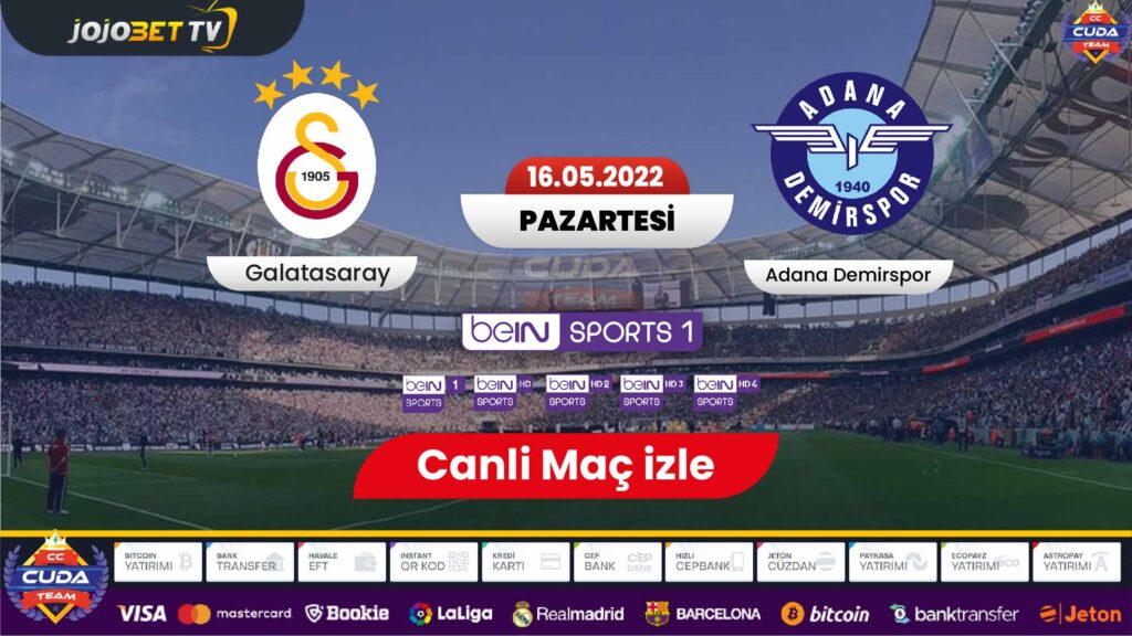 Galatasaray Adana Demirspor maçı canli ize