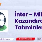 İnter – Milan Kazandıran Tahminler