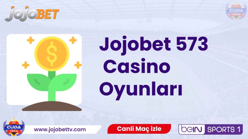 Jojobet 573 Casino Oyunları