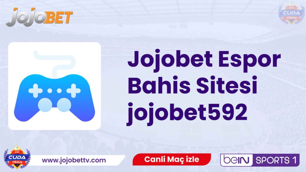 Jojobet-Espor-Bahis-Sitesi-jojobet592