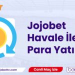Jojobet Havale İle Para Yatırma