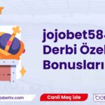 jojobet584 Derbi Özel Bonusları