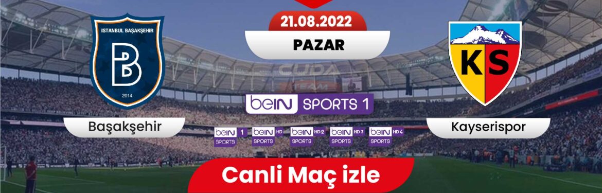 Başakşehir Kayserispor maçı canli şifresiz