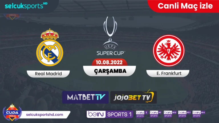 [ Jojobet TV ] Real Madrid Eintracht Frankfurt maçı canli izle, Süper Kupa maçı Selçuk Sports HD izle