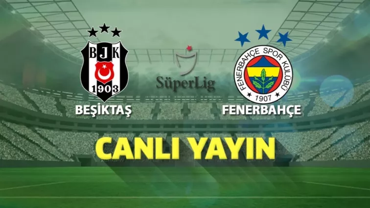 Beşiktaş Fenerbahçe maçı canli izle, Selçuk sports HD maç linkleri, Bein sports 1 izle