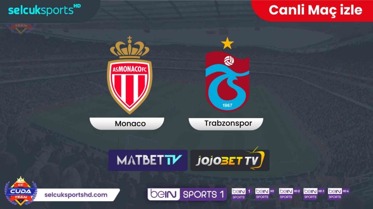 [ Exxen TV ] Monaco Trabzonspor maçı canli izle, Şifresiz donmadan, Selçuk Sports HD izle