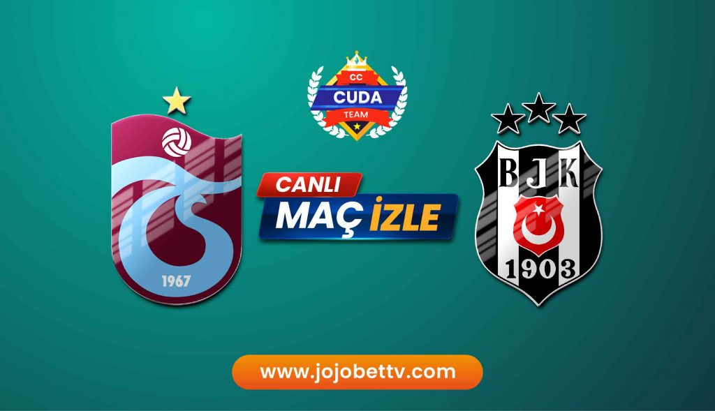 Trabzonspor Beşiktaş maçı canlı şifresiz izle, kesintisiz maç keyfi Taraftarium24