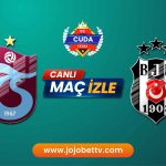Trabzonspor Beşiktaş maçı canlı şifresiz izle, kesintisiz maç keyfi Taraftarium24