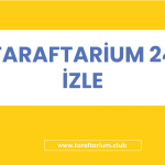 Taraftarium 24 | Taraftarium24 Hakkında Merak edilen Herşey
