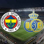 Fenerbahçe – Union Saint-Gilloise Maçı: Heyecan Dorukta! Ne Zaman, Saat Kaçta, Hangi Kanalda?