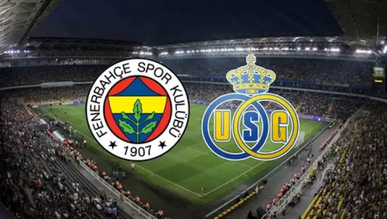 Fenerbahçe – Union Saint-Gilloise Maçı: Heyecan Dorukta! Ne Zaman, Saat Kaçta, Hangi Kanalda?