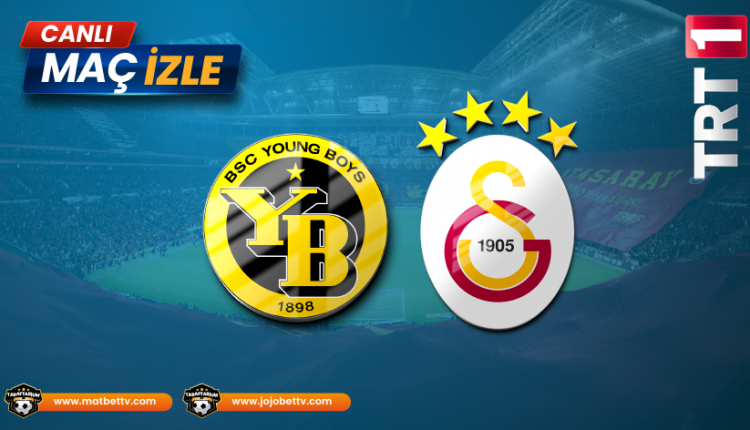 Galatasaray Young Boys Maçı izle TRT1 CANLI #GSvYB