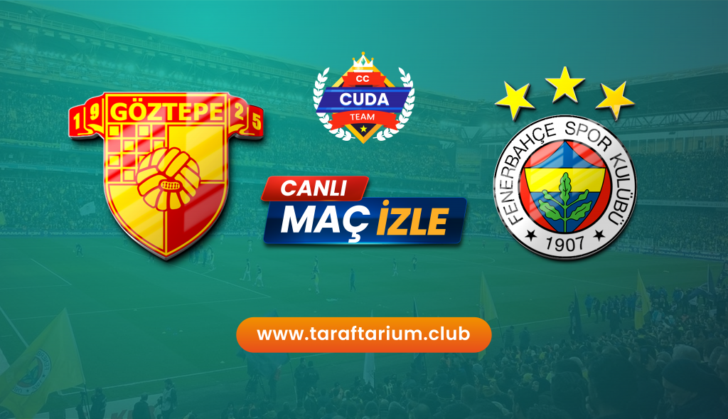 Göztepe - Fenerbahçe Maçı şifresiz canlı