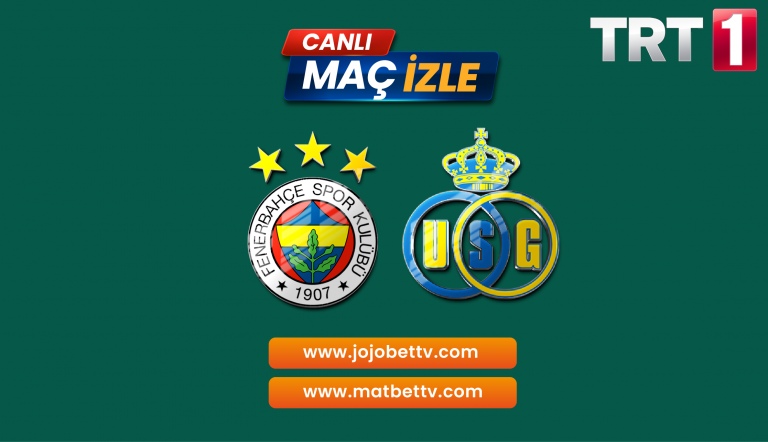 Fenerbahçe SK vs R. Union Saint-Gilloise Maçı canlı izle TRT 1 Web Online, Maç yorumu