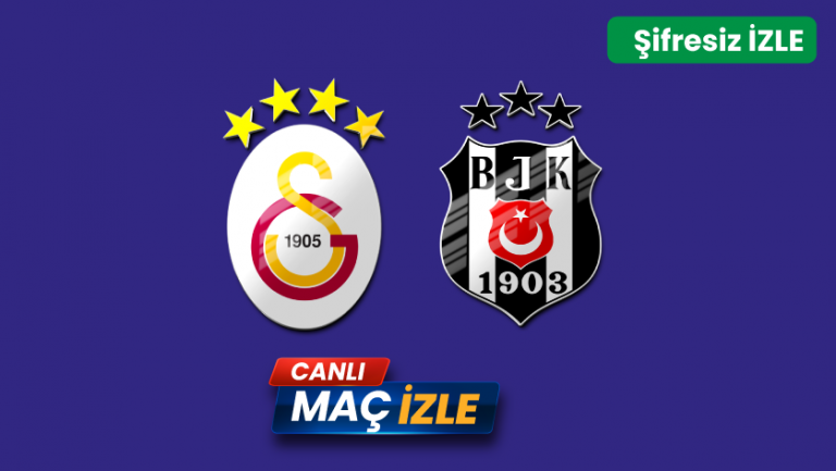 Galatasaray – Beşiktaş Maçı canlı izle, Şifresiz Bein Sports 1 izle
