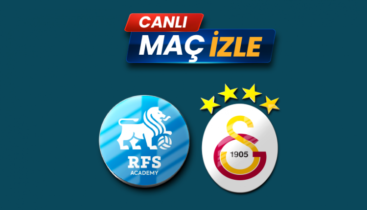 Rigas FS - Galatasaray SK Maçı Ne Zaman, Saat Kaçta, Hangi Kanalda Şifresiz nasıl izlenir