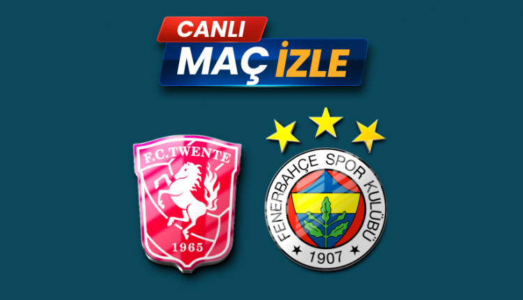 FC Twente - Fenerbahçe Maçı: Ne Zaman, Saat Kaçta, Hangi Kanalda?