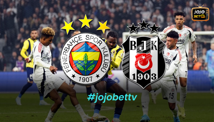 Fenerbahçe - Beşiktaş Maçı Canlı İzle