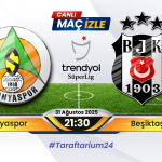 Alanyaspor – Beşiktaş Maçı: Akdeniz’de Kartal Avı 31 Ağustos 2025’te Başlıyor!