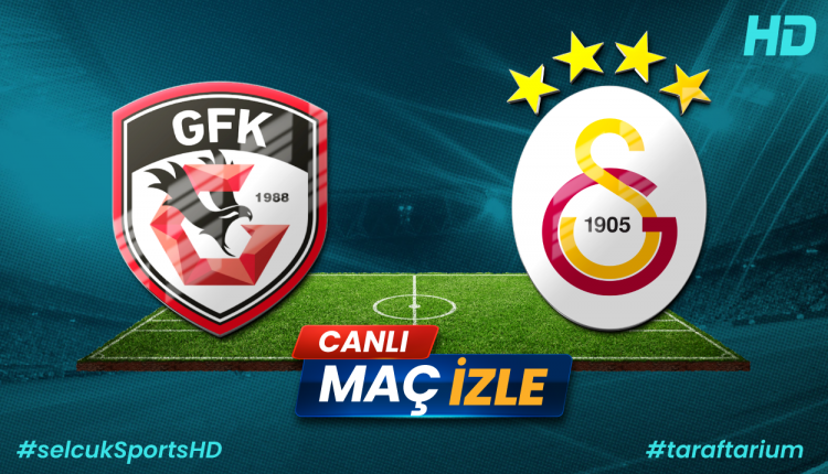 Gaziantep FK - Galatasaray Maçı