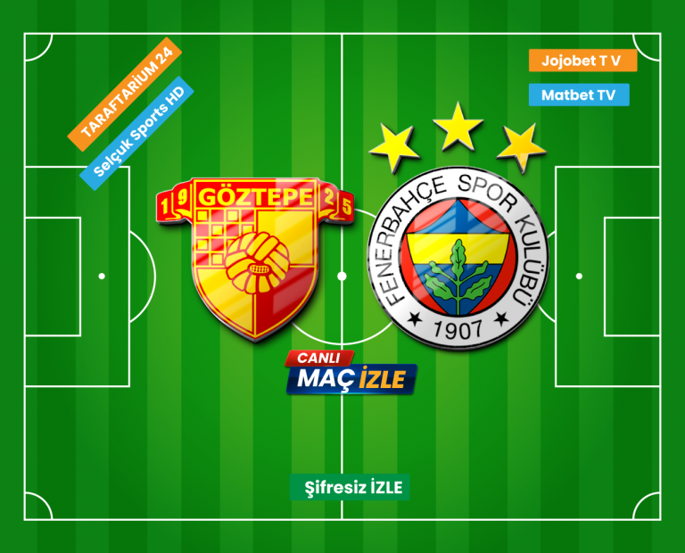 Taraftarium 24 | Göztepe – Fenerbahçe Maçı Şifresiz İzle