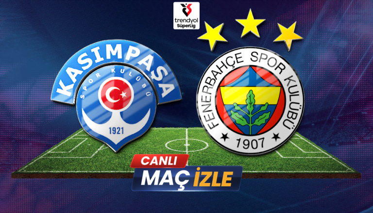 Şifresiz Canlı izle: Kasımpaşa – Fenerbahçe Maçı izle