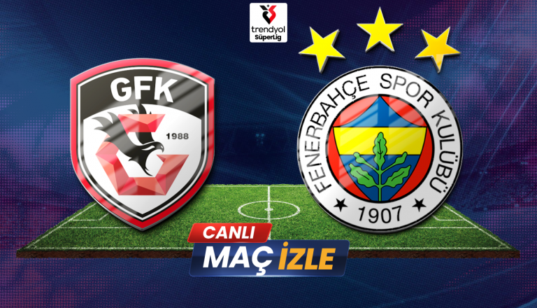 Gaziantep – Fenerbahçe Maçı Tahmini, Canlı İzleme Rehberi ve İddaa Analizi