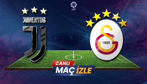 Juventus Galatasaray Maçı Hangi Kanalda Yayınlanacak? Canlı İzleme Bilgileri