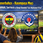 Fenerbahçe – Kasımpaşa Maçı Ne Zaman, Saat Kaçta ve Hangi Kanalda? İşte Muhtemel 11’ler!
