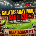 Galatasaray maçı canlı izle