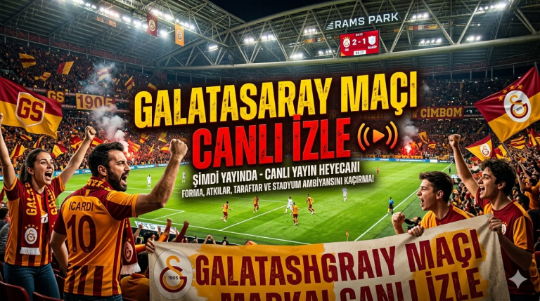 Galatasaray maçı canlı izle